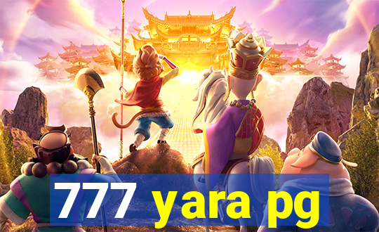 777 yara pg