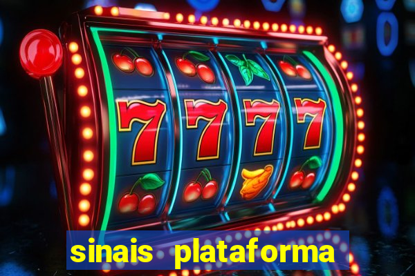 sinais plataforma de jogos