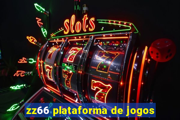 zz66 plataforma de jogos