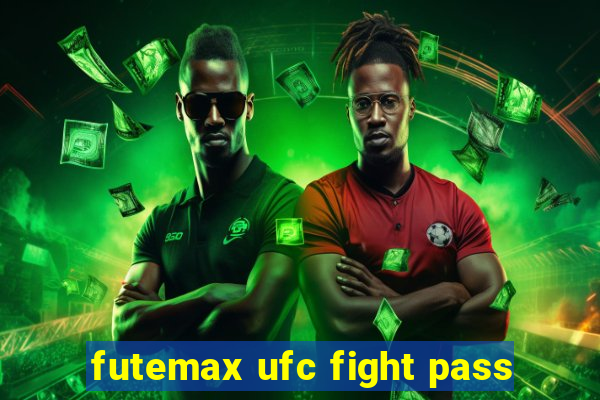 futemax ufc fight pass