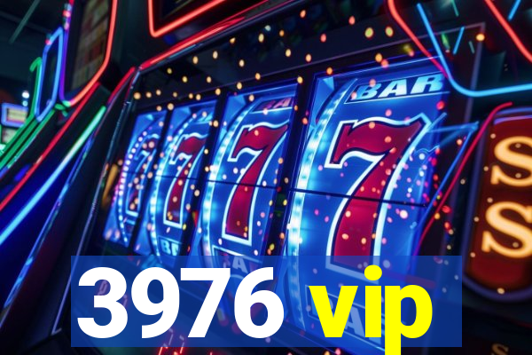 3976 vip