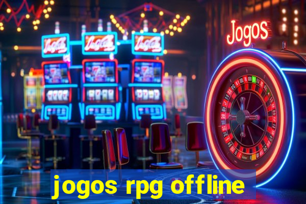 jogos rpg offline