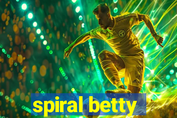 spiral betty