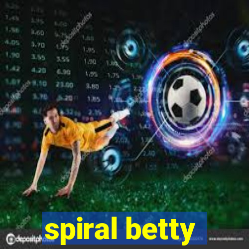 spiral betty