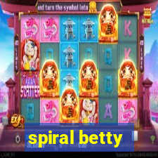 spiral betty