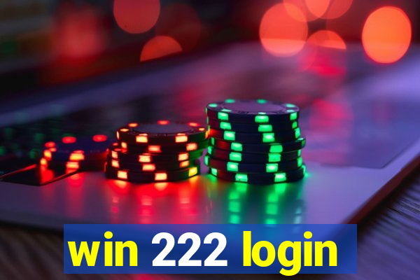 win 222 login