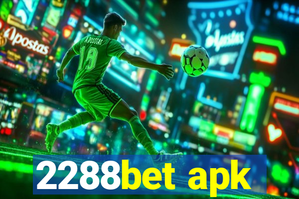 2288bet apk