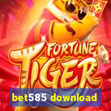 bet585 download