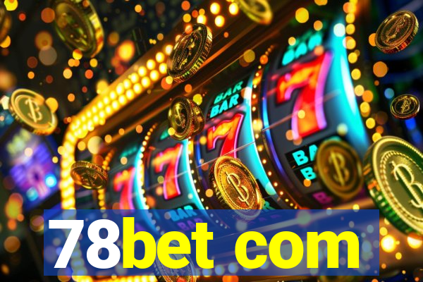 78bet com