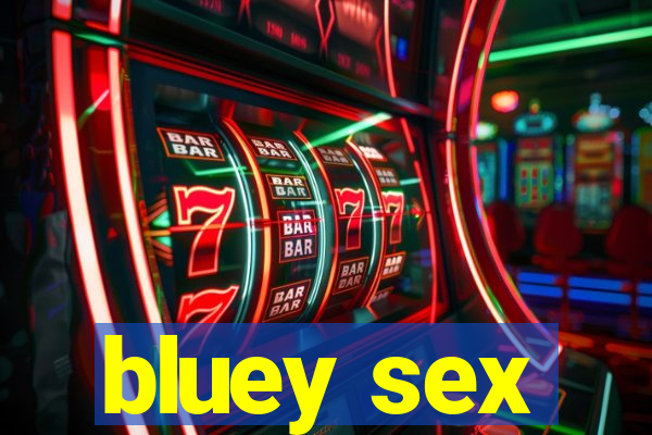 bluey sex