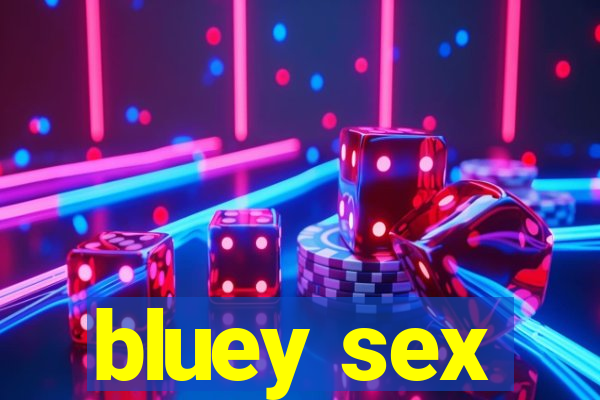 bluey sex