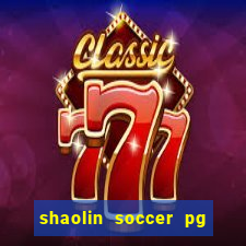 shaolin soccer pg soft demo