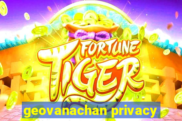 geovanachan privacy