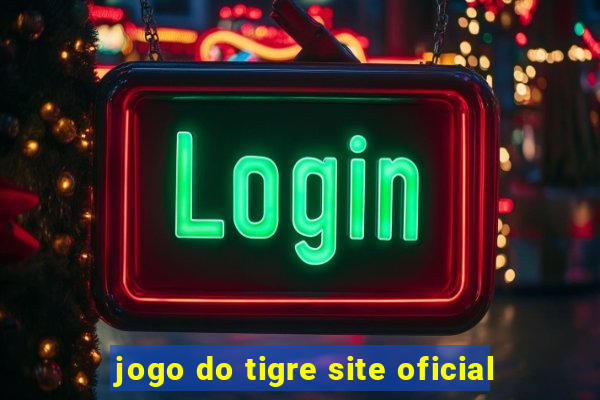 jogo do tigre site oficial