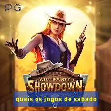 quais os jogos de sabado