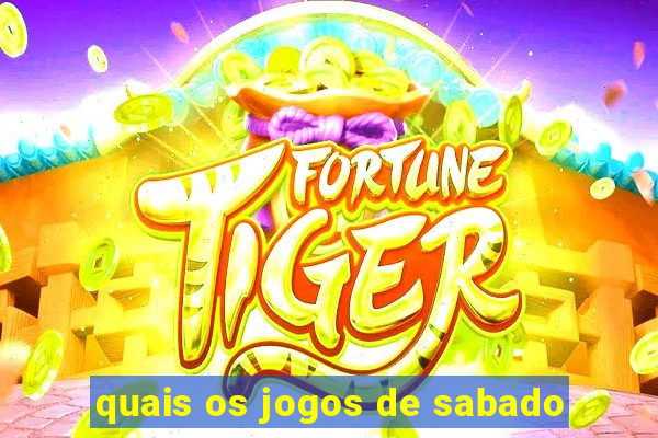 quais os jogos de sabado