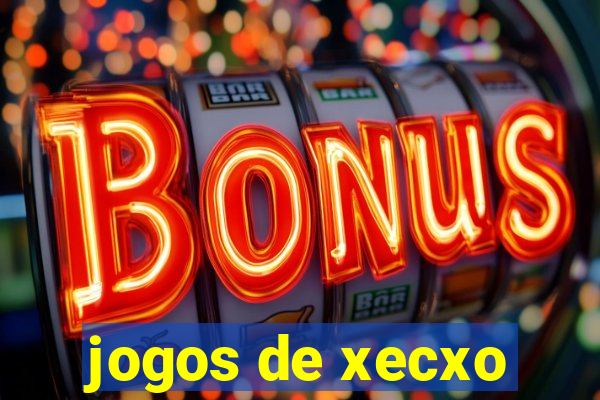 jogos de xecxo