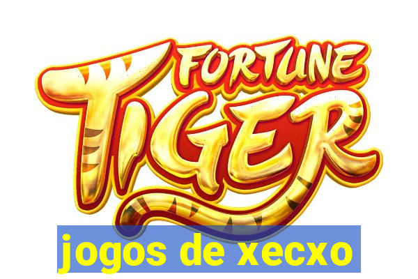 jogos de xecxo