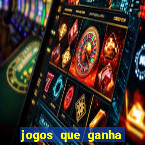 jogos que ganha dinheiro gratuito