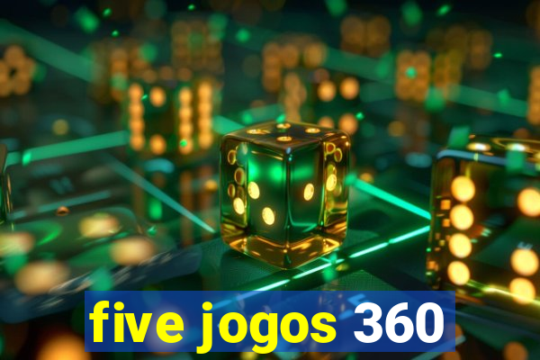 five jogos 360