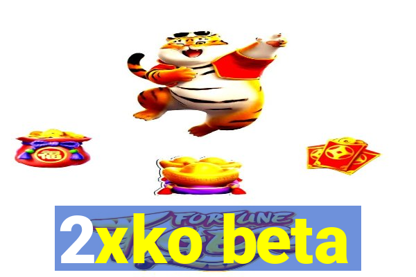 2xko beta