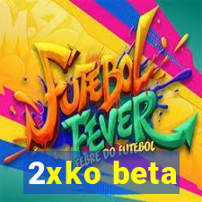 2xko beta