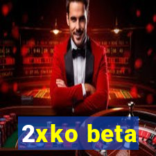 2xko beta