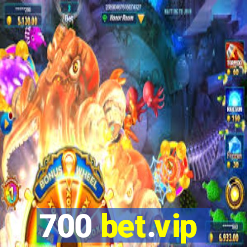 700 bet.vip