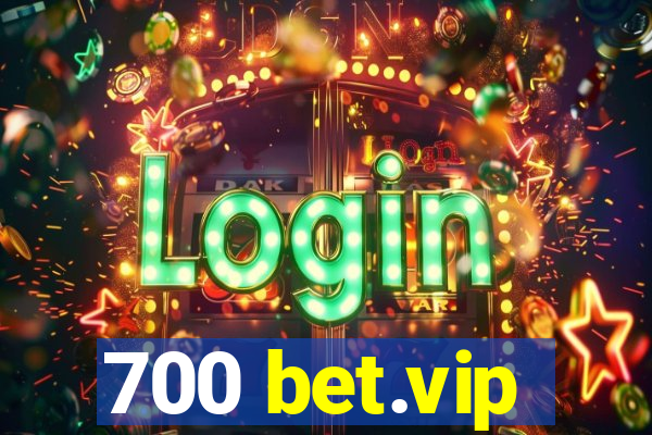 700 bet.vip