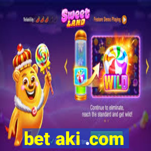 bet aki .com