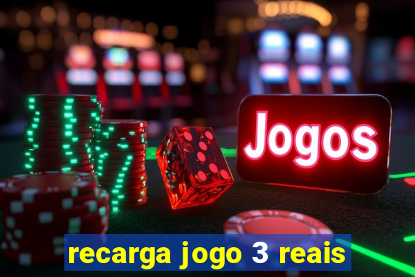 recarga jogo 3 reais