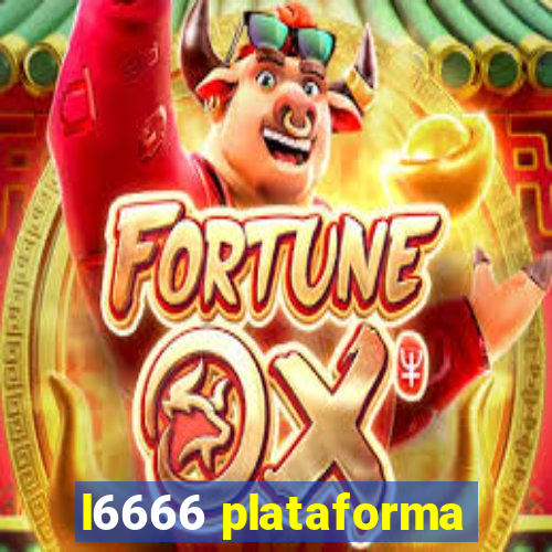 l6666 plataforma