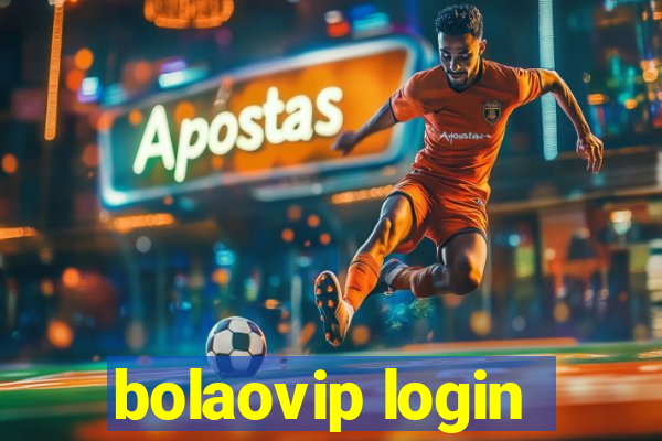 bolaovip login