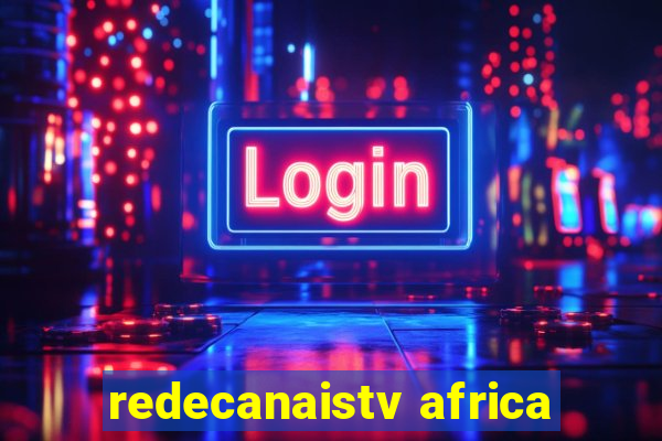 redecanaistv africa