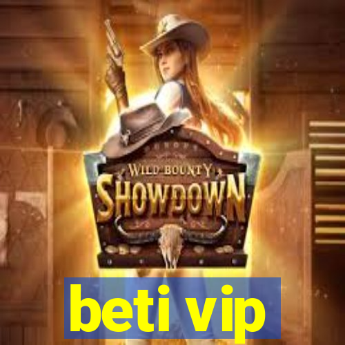 beti vip