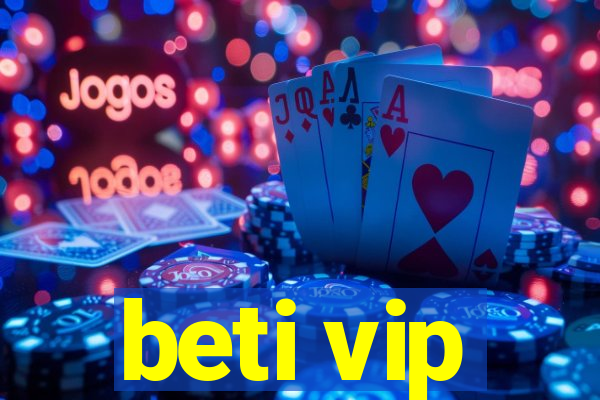 beti vip