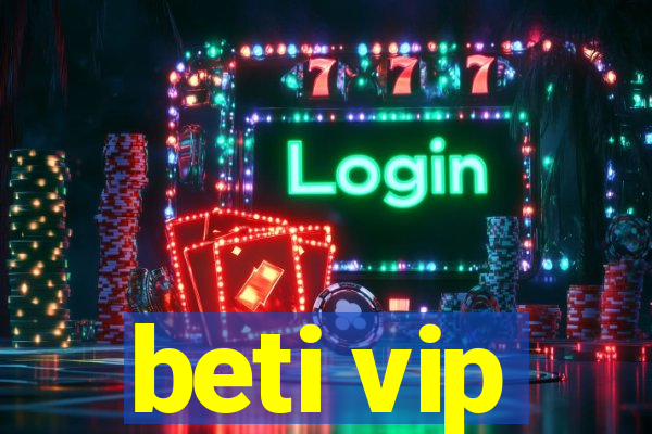 beti vip