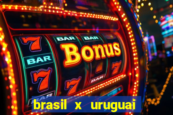 brasil x uruguai ao vivo multicanais