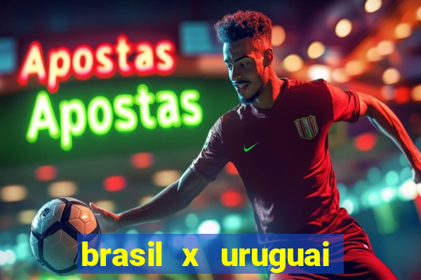 brasil x uruguai ao vivo multicanais