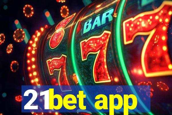 21bet app