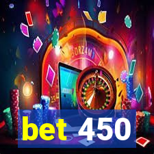 bet 450