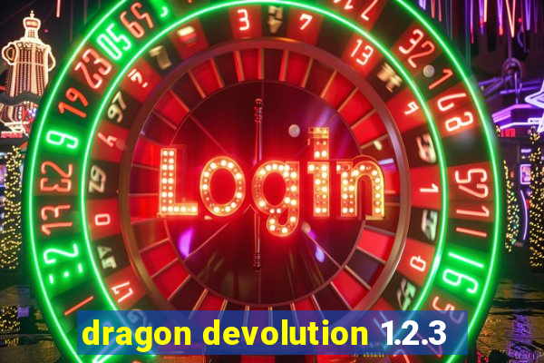 dragon devolution 1.2.3