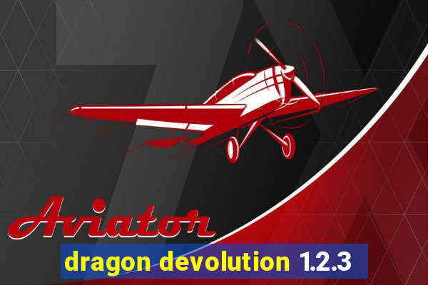 dragon devolution 1.2.3