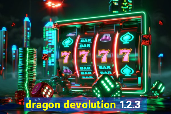 dragon devolution 1.2.3