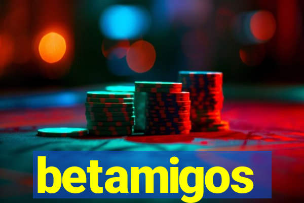 betamigos