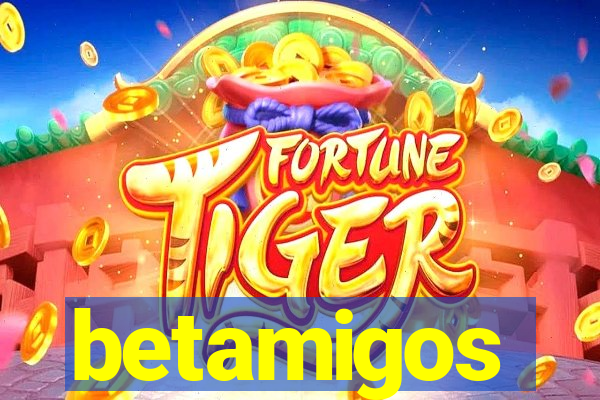 betamigos