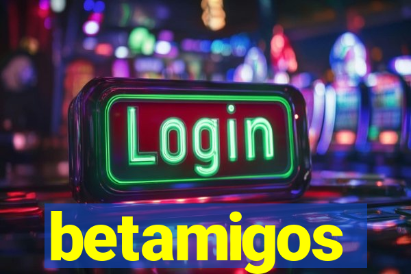 betamigos