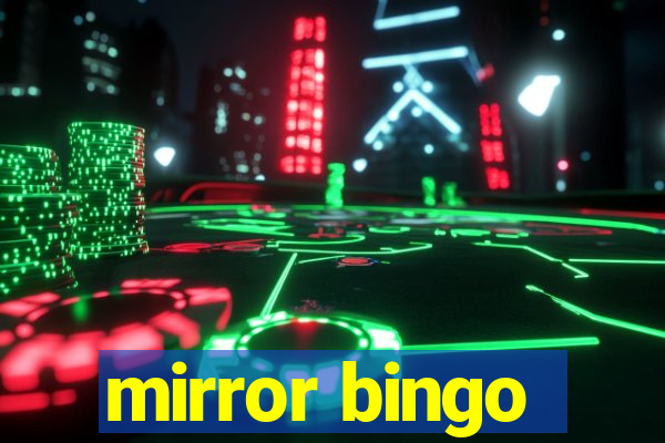 mirror bingo