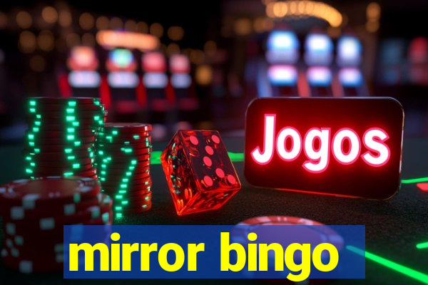 mirror bingo