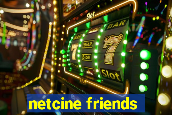 netcine friends